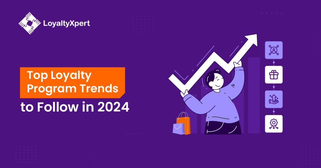 Top Loyalty Program Trends to Follow in 2024