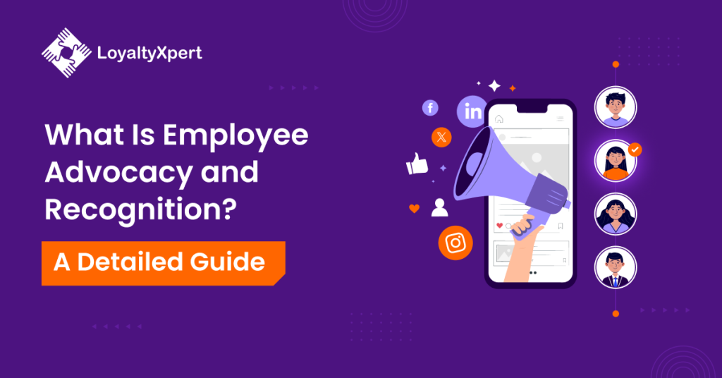 What is Employee Advocacy and Recognition: A Detailed Guide