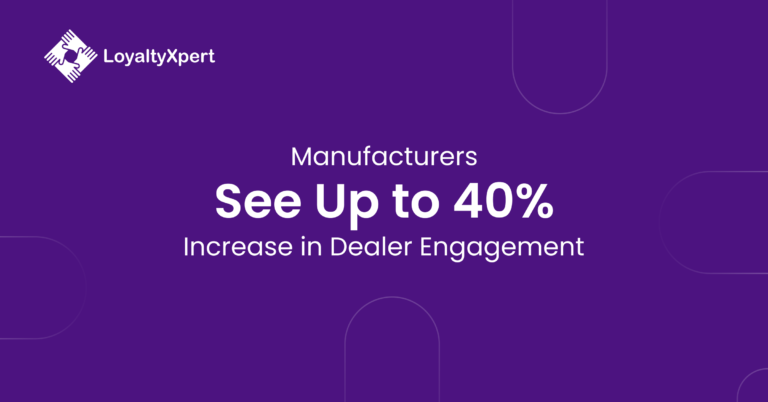 LoyaltyXpert Reports 40% Surge in Dealer Engagement for Manufacturing Clients