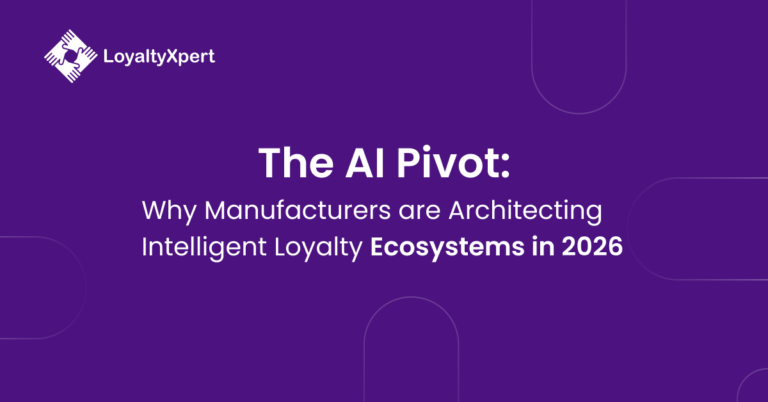The AI Pivot: Why Manufacturers are Architecting Intelligent Loyalty Ecosystems in 2026